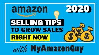 2020 Amazon Selling Tips to Grow Sales RIGHT NOW