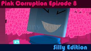  Pink Corruption Episode 8 | @brittanyrobinson Silly Edition