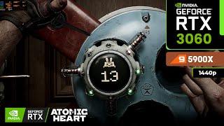 Atomic Heart: RTX 3060 12 GB + RYZEN 9 5900X (1440p Ultra)