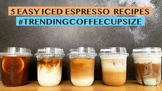 5 ICED ESPRESSO BESTSELLERS - RECIPES FOR 12OZ CUPS