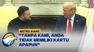 PANAS!!! Donald Trump Tegur Keras Zelensky di Gedung Putih - [Metro Siang]