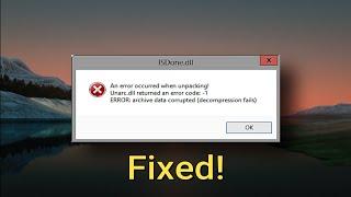 Easiest method to fix ISDone.dll error unarc.dll error-1 -5 -6 -7 -11 -12 -14