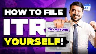How to File Income Tax Returns Easily? | ITR Filing for FY 2024-25 | Harsh Goela