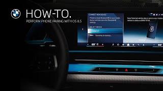 How To Perform Phone Pairing with OS 8.5 | BMW How-To