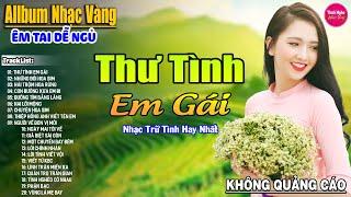 Thư Tình Em Gái  Liên Khúc Rumba Hải Ngoại Hay Nhất Vượt Thời Gian, Nghe Thử Một Lần Bạn Sẽ Nghiện