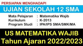 latihan 15 soal soal ujian sekolah matematika wajib 2023 | soal us matematika wajib kelas 12