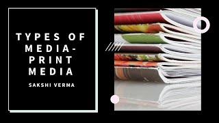 ADVERTISING | TYPES OF MEDA | PRINT MEDIA | NEWSPAPER | MAGAZINES | JOURNALS