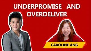 Underpromise and Overdeliver - Caroline Ang interviews Alaric Ong