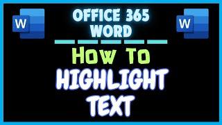 How To Highlight Text In Microsoft Word | Office 365 | *2024