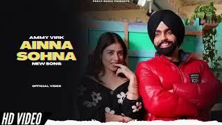 Ammy Virk - Anna Sohna (New Song | Album Layers | Ammy Virk New Song | New Punjabi Songs