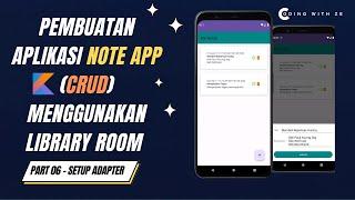 CRUD Menggunakan Room dan Kotlin - NoteApp - Part 6 : Setup Adapter