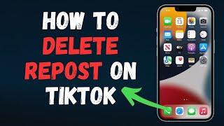 How to delete repost on TikTok in 2024 (FULL GUIDE)