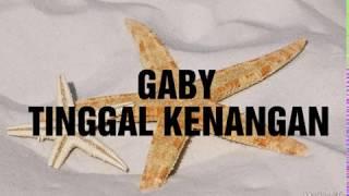 GABY - TINGGAL KENANGAN (LYRICS)