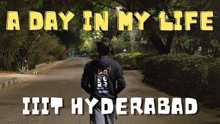A day in my life at IIIT Hyderabad