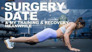 Surgery date, training, recovery & thoughts ️‍🩹