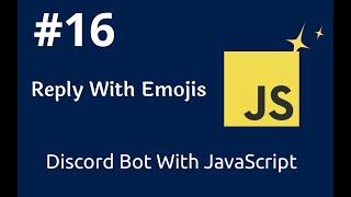 #16 How To Create Custom Emojis in Discord Bot | How To Make Discord Bot Using Javascript |