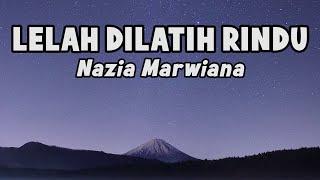 Nazia Marwiana - Lelah Dilatih Rindu LDR | Official Lyric