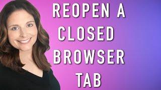 Reopen a Closed Browser Tab on Desktop and Mobile - Restore Tabs on Chrome, Edge, Firefox, Safari