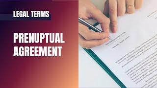 Legal Terms: Prenuptial agreement