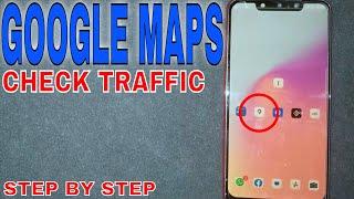  How To Check Traffic On Google Maps 