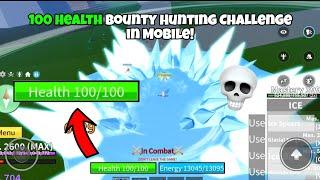 100 Health Bounty Hunting but it's in Mobile! | Blox Fruit