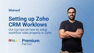Zoho CRM: How To Setup Workflows Rules Properly | Tips and Best Practices for Zoho CRM Workflows