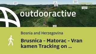 Interactive 3D video: Brusnica - Matorac - Vran kamen Tracking on 18. srp 2023. 12:26:30