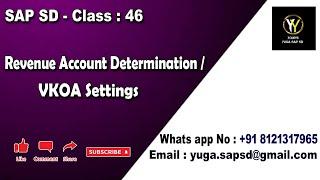 SAP SD-Class 46: Revenue account determination / VKOA settings || Your's Yuga SAP SD