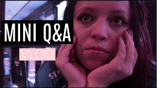 Mini Q&A / VLOG