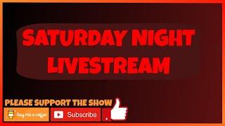 Saturday Night Livestream