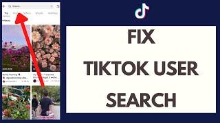 I Can't Search On TikTok | Fix TikTok User Search Error