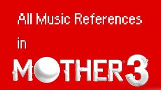 Mother 3 All Musical References Discovered?