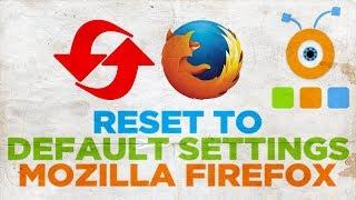 How to Reset Mozilla Firefox to Default Settings