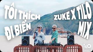 Mixset Chill Troi | I Like Going to the Beach - TILO x ZUKE