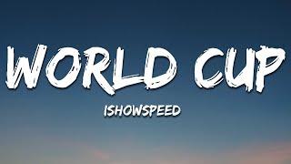 IShowSpeed - World Cup (Lyrics)