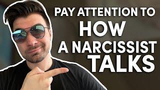 Why you NEED to pay attention to how a NARCISSIST talks