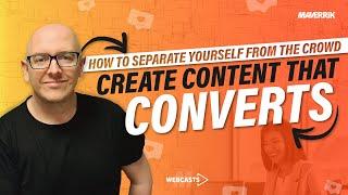 How To Create Content that Converts | Maverrik Free Live Training Session | October 2021