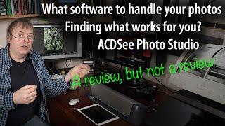 What software to handle your images with? What do you want? A short look at Acdsee Photostudio 10