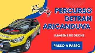 PERCURSO DETRAN ARICANDUVA