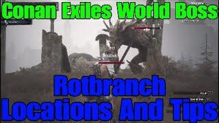 Conan Exiles World Boss Rotbranch Locations And Tips