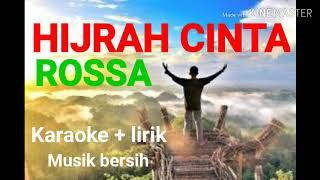 Karaoke Hijrah cinta Rossa - lirik tanpa vokal