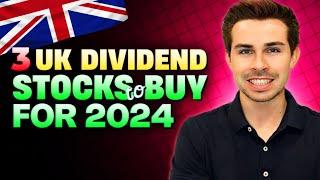 3 UK Dividend Stocks To Buy For 2024