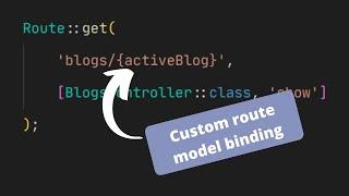 Laravel Advanced - Custom Route Model Binding