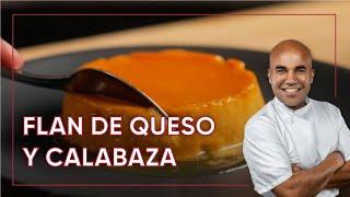 Cómo Preparar un Rico Flan de Queso y Calabaza | Chef Piñeiro