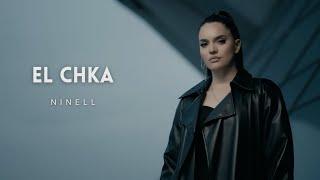 NINELL - El Chka (Official Music Video)