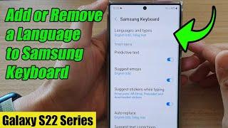 Galaxy S22/S22+/Ultra: How to Add or Remove a Language to Samsung Keyboard