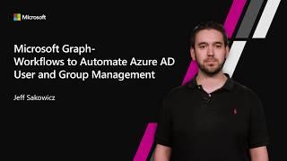Microsoft Graph Workflows to Automate Azure AD User and Group Management