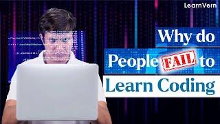 Why do people Fail to Learn Coding | Learn for Free on LearnVern