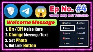  Ep 4 || How To Set Welcome Message In Group || How To Use Welcome Message Option In Group Help Bot
