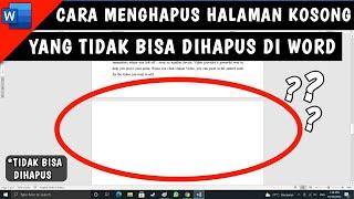 Cara Menghapus Halaman Kosong yang Tidak Bisa Dihapus di Microsoft Word